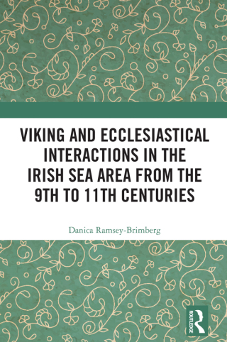Imagen de portada: Viking and Ecclesiastical Interactions in the Irish Sea Area from the 9th to 11th Centuries 1st edition 9781032372891