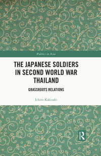 Imagen de portada: The Japanese Soldiers in Second World War Thailand 1st edition 9781032705323