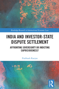 Cover image: India and Investor-State Dispute Settlement 1st edition 9781032349046