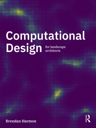 Cover image: Computational Design for Landscape Architects 1st edition 9781032407043