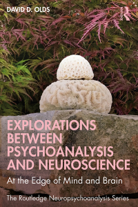 Cover image: Explorations Between Psychoanalysis and Neuroscience 1st edition 9781032473888