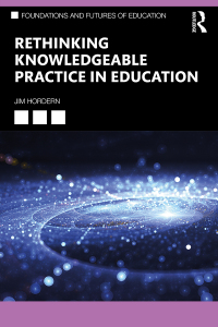 Titelbild: Rethinking Knowledgeable Practice in Education 1st edition 9780367515744