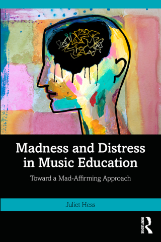 Imagen de portada: Madness and Distress in Music Education 1st edition 9781032662800