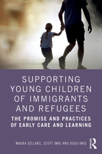 Cover image: Supporting Young Children of Immigrants and Refugees 1st edition 9781032518565