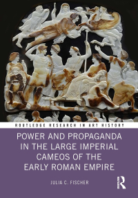 Omslagafbeelding: Power and Propaganda in the Large Imperial Cameos of the Early Roman Empire 1st edition 9781032324883