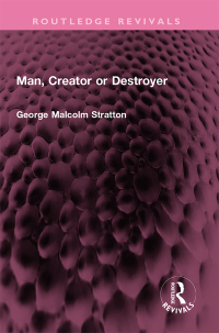 Cover image: Man, Creator or Destroyer 1st edition 9781032747774