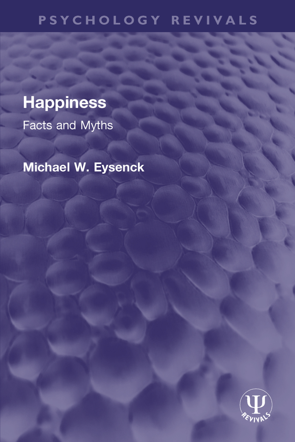 Happiness Facts and Myths 1st Edition
