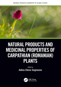 Cover image: Natural Products and Medicinal Properties of Carpathian (Romanian) Plants 1st edition 9781032219080