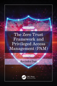 Cover image: The Zero Trust Framework and Privileged Access Management (PAM) 1st edition 9781032746005