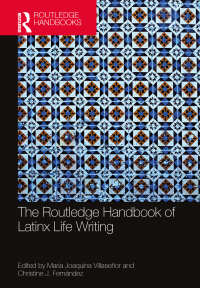 Omslagafbeelding: The Routledge Handbook of Latinx Life Writing 1st edition 9781032225746