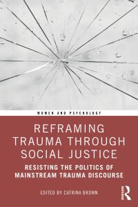 Titelbild: Reframing Trauma Through Social Justice 1st edition 9781032459912