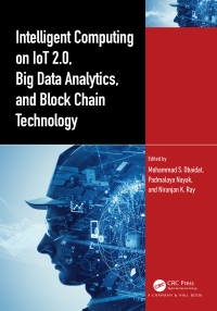 Cover image: Intelligent Computing on IoT 2.0, Big Data Analytics, and Block Chain Technology 1st edition 9781032351230