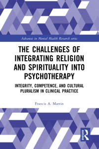 表紙画像: The Challenges of Integrating Religion and Spirituality into Psychotherapy 1st edition 9781032714578