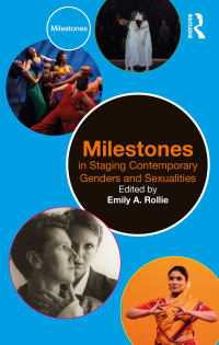 Omslagafbeelding: Milestones in Staging Contemporary Genders and Sexualities 1st edition 9781032225159