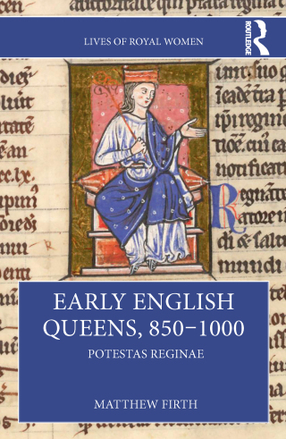 Cover image: Early English Queens, 850–1000 1st edition 9780367760922