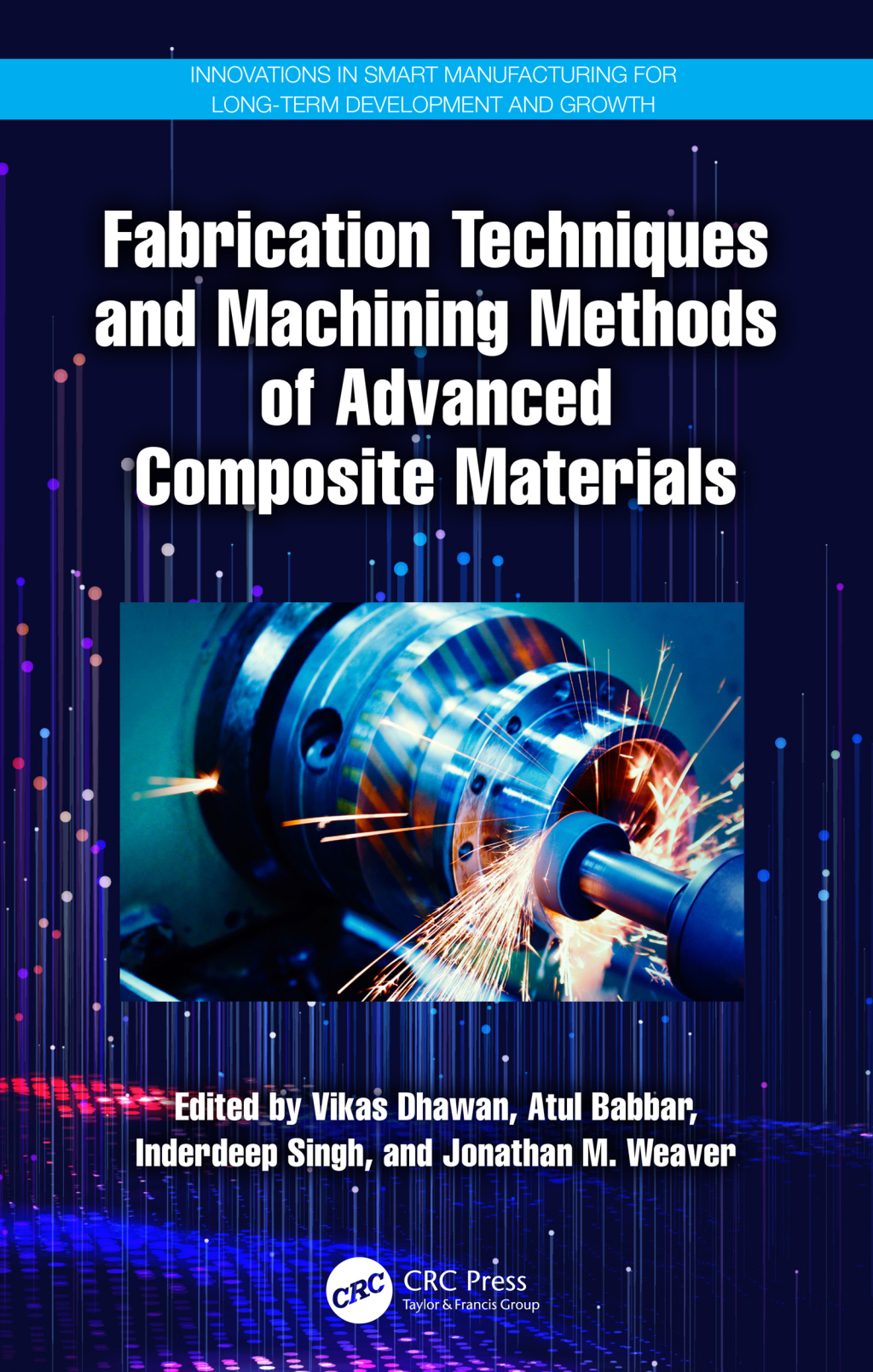 Fabrication Techniques and Machining Methods of Advanced Composite Materials 1st Edition