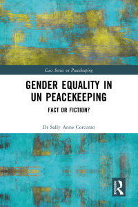 Cover image: Gender Equality in UN Peacekeeping 1st edition 9781032642086