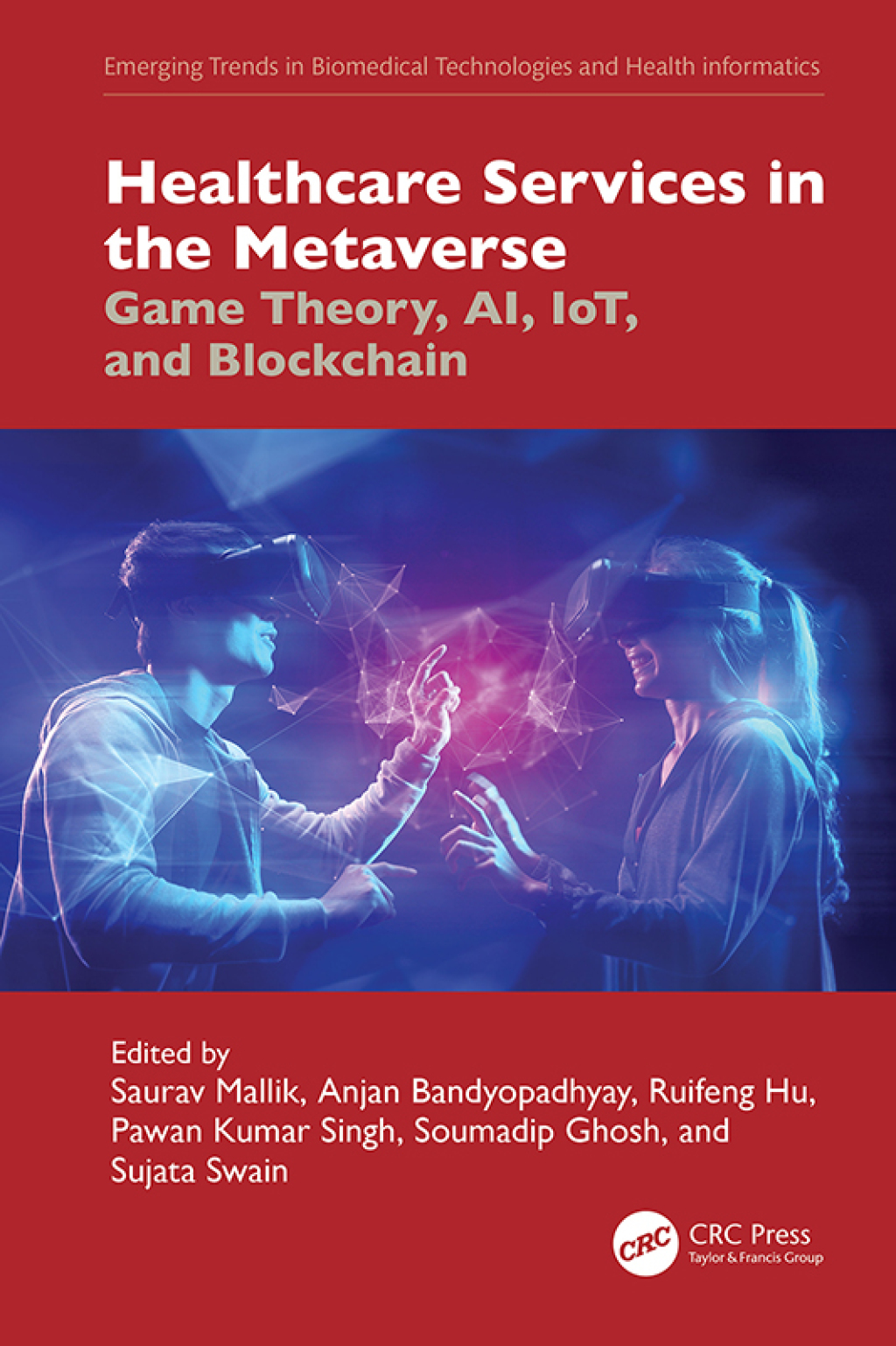 Healthcare Services in the Metaverse Game Theory, AI, IoT, and Blockchain 1st Edition