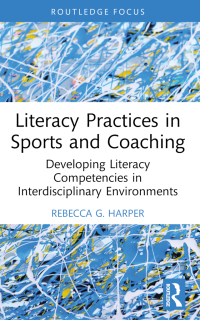 Cover image: Literacy Practices in Sports and Coaching 1st edition 9781032499055