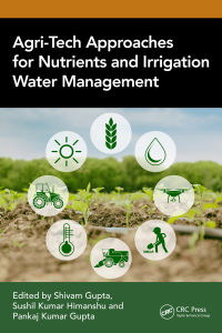 Cover image: Agri-Tech Approaches for Nutrients and Irrigation Water Management 1st edition 9781032450230