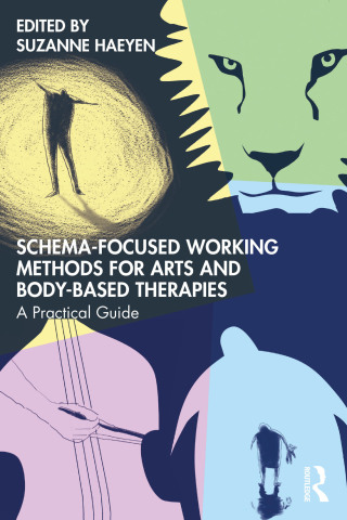 Omslagafbeelding: Schema-Focused Working Methods for Arts and Body-Based Therapies 1st edition 9781032599588