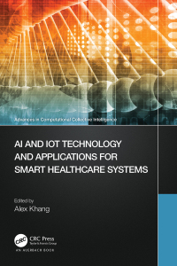 Cover image: AI and IoT Technology and Applications for Smart Healthcare Systems 1st edition 9781032684901