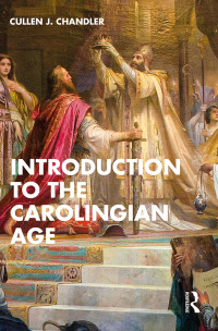 Cover image: Introduction to the Carolingian Age 1st edition 9781032121208