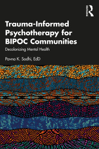 Cover image: Trauma-Informed Psychotherapy for BIPOC Communities 1st edition 9781032106892