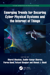 Cover image: Emerging Trends for Securing Cyber Physical Systems and the Internet of Things 1st edition 9781032392943