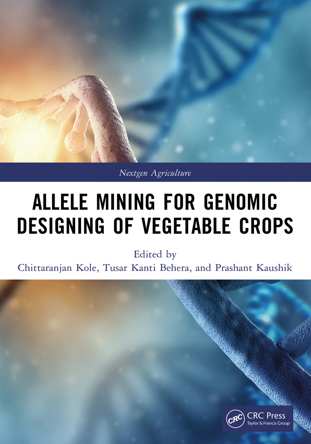 Allele Mining for Genomic Designing of Vegetable Crops 1st Edition