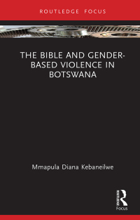 Imagen de portada: The Bible and Gender-based Violence in Botswana 1st edition 9781032101927