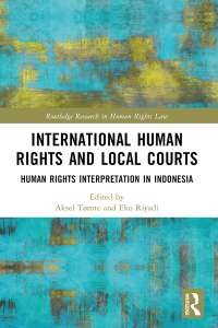 Cover image: International Human Rights and Local Courts 1st edition 9781032555959
