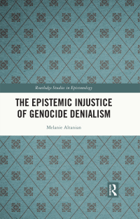 Imagen de portada: The Epistemic Injustice of Genocide Denialism 1st edition 9781032060613