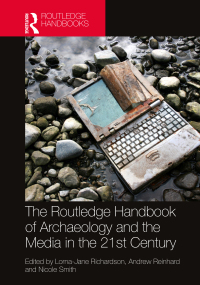 Imagen de portada: The Routledge Handbook of Archaeology and the Media in the 21st Century 1st edition 9781032105970