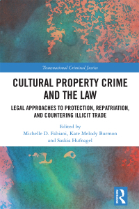 表紙画像: Cultural Property Crime and the Law 1st edition 9781032426884