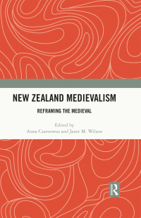 Cover image: New Zealand Medievalism 1st edition 9781032262574