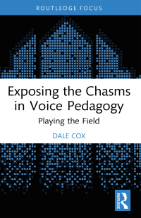 Cover image: Exposing the Chasms in Voice Pedagogy 1st edition 9781032365411