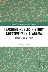 Cover image: Teaching Public History Creatively in Alabama 1st edition 9781032564364