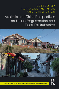 表紙画像: Australia and China Perspectives on Urban Regeneration and Rural Revitalization 1st edition 9781032538945