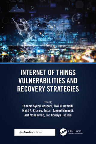 Cover image: Internet of Things Vulnerabilities and Recovery Strategies 1st edition 9781032473314