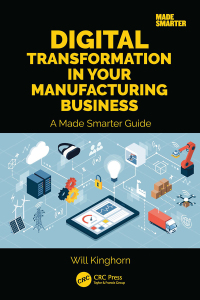 Cover image: Digital Transformation in Your Manufacturing Business 1st edition 9781032642208