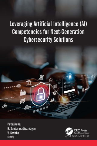 Cover image: Leveraging Artificial Intelligence (AI) Competencies for Next-Generation Cybersecurity Solutions 1st edition 9781774916346