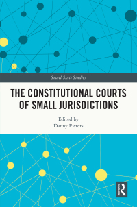 Cover image: The Constitutional Courts of Small Jurisdictions 1st edition 9781032609492