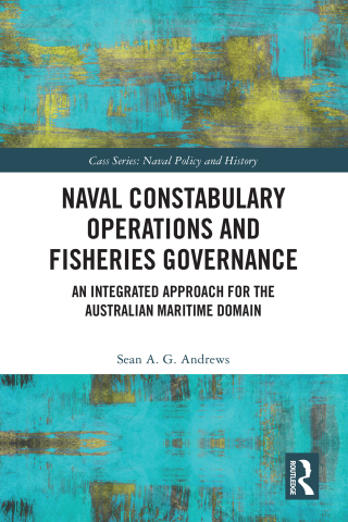 Cover image: Naval Constabulary Operations and Fisheries Governance 1st edition 9781032641973