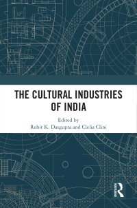 Cover image: The Cultural Industries of India 1st edition 9781032445090