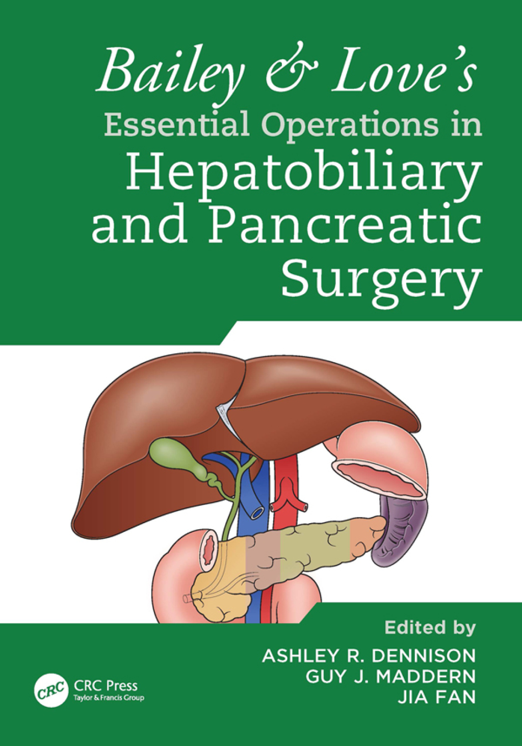 Bailey & Love’s Essential Operations in Hepatobiliary and Pancreatic Surgery 1st Edition