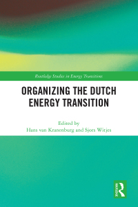 Cover image: Organizing the Dutch Energy Transition 1st edition 9781032418698