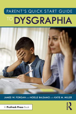 Cover image: Parent’s Quick Start Guide to Dysgraphia 1st edition 9781032754079