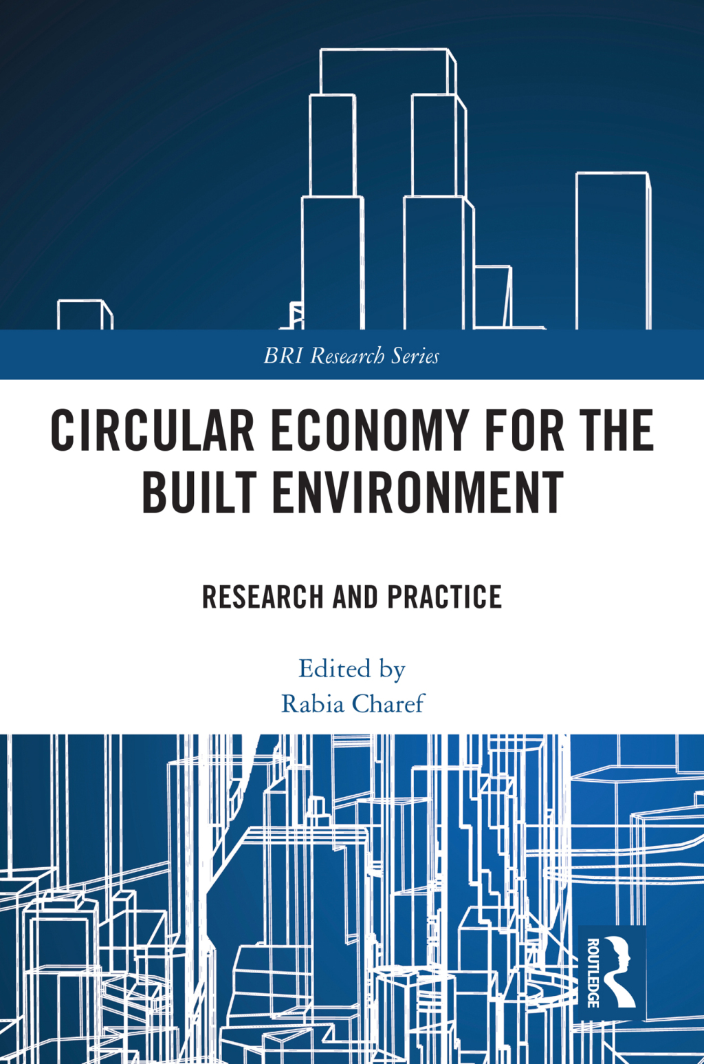 Circular Economy for the Built Environment Research and Practice 1st Edition