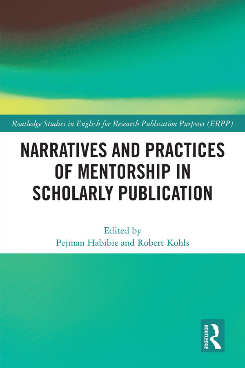 Narratives and Practices of Mentorship in Scholarly Publication 1st Edition